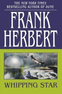 Whipping Star - Frank Herbert