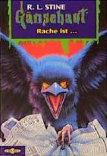 Rache ist... (Gänsehaut, #44) - R.L. Stine