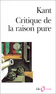 Critique de la raison pure - Immanuel Kant