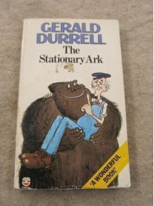 The Stationary Ark - Gerald Durrell