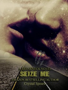 Seize Me - Crystal Spears