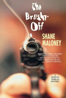 The Brush Off: A Murray Whelan Mystery - Shane Maloney