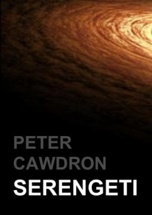 Serengeti - Peter Cawdron