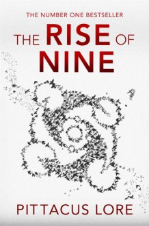 The Rise of Nine - Pittacus Lore