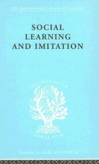 Social Learning and Imitation - John Dollard, Neal E. Miller