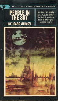 Pebble in the Sky - Isaac Asimov