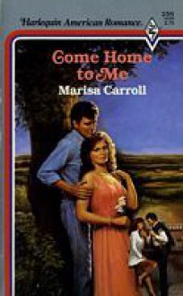 Come Home to Me - Marisa Carroll