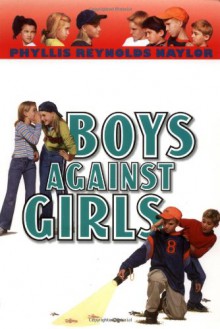 Boys Against Girls - Phyllis Reynolds Naylor