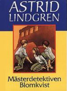 Mästerdetektiven Blomkvist - Astrid Lindgren