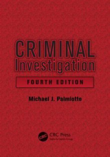 Criminal Investigation - Michael J. Palmiotto