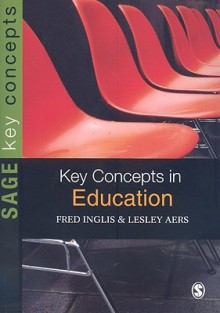 Key Concepts in Education - Fred Inglis, Lesley Aers