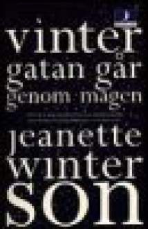 Vintergatan går genom magen - Jeanette Winterson