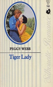 Tiger Lady (Silhouette Romance, No 785) - Peggy Webb