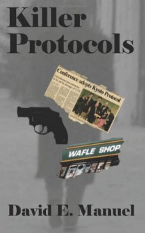 Killer Protocols: Richard Paladin Series #1 - David E. Manuel