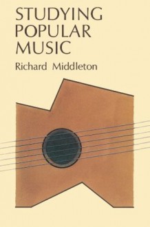 Studying Popular Music - Richard Middleton