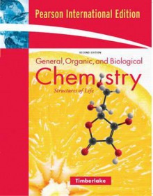 General, Organic, and Biological Chemistry: Structures of Life - Karen C. Timberlake