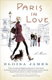 Paris in Love: A Memoir - Eloisa James