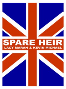 Banned In Britain: The Spare Heir - Lacy Maran, Kevin Michael