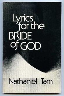 Lyrics for the Bride of God - Nathaniel Tarn