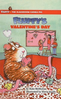 Fluffy's Valentine's Day - Kate McMullan, Mavis Smith