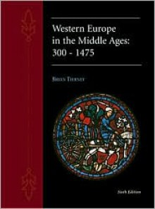 Western Europe in the Middle Ages 300-1475 - Sidney Painter, Brian Tierney