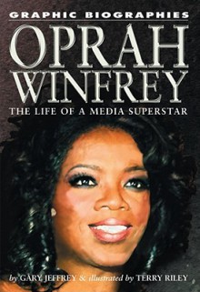 Oprah Winfrey: The Life of a Media Superstar - Gary Jeffrey, Terry Riley