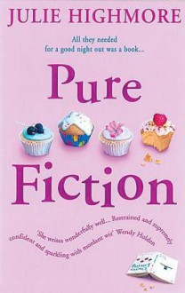 Pure Fiction - Julie Highmore