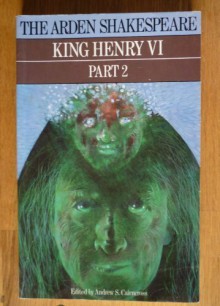 King Henry VI, Part 2: Arden Shakespeare - Andrew S. Cairncross, William Shakespeare