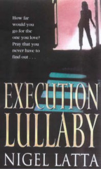 Execution Lullaby - Nigel Latta