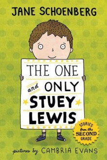 The One and Only Stuey Lewis: Stories from the Second Grade - Jane Schoenberg