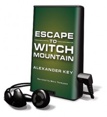 Escape to Witch Mountain (Audio) - Alexander Key, Marc Thompson