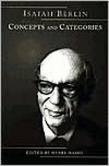 Concepts and Categories: Philosophical Essays - Isaiah Berlin, Henry Hardy