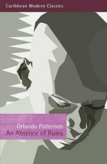 An Absence of Ruins - Orlando Patterson