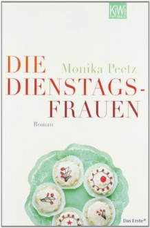 Die Dienstagsfrauen - Monika Peetz