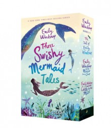 Emily Windsnap: Three Swishy Mermaid Tales: Books 1-3 - Liz Kessler