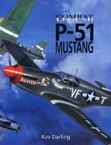 P-51 Mustang - Combat Legend - Kev Darling