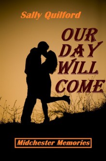 Our Day Will Come - Sally Quilford