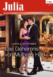 Das Geheimnis von Mulberry Hall (German Edition) - Carole Mortimer