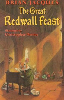 The Great Redwall Feast - Brian Jacques, Christopher Denise