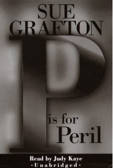 P Is For Peril (Audio) - Sue Grafton, Judy Kaye