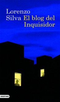 El blog del inquisidor - Lorenzo Silva