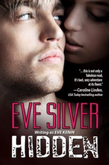 Hidden - Eve Kenin, Eve Silver