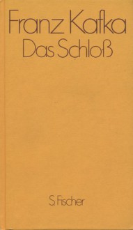 Das Schloß - Franz Kafka