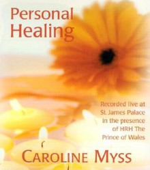 Personal Healing - Caroline Myss