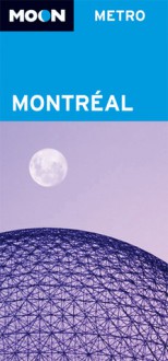 Moon Metro Montreal - Avalon Travel, Avalon Travel Publishing, Trish Salah, Sarah Louise Musgrave