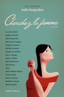 Cherchez la femme - India Desjardins