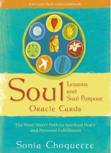 Soul Lessons & Soul Purpose Oracle Cards: The Most Direct Path to Spiritual Peace and Personal Fulfillment - Sonia Choquette