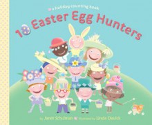 10 Easter Egg Hunters: A Holiday Counting Book (Board Book) - Janet Schulman, Linda Davick