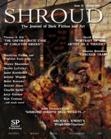 Shroud 12 - Jerry Gordon, Maurice Broaddus, Jason Korolenko, Thomas A. Erb, David Dunwoody, Charlie Stella, Dustin LaValley, Shawn Macomber, Draven Ames, Ken Croteau, Brent Knowles, Timothy P. Deal, Danny Evarts, Calvin Deal, Michael Knost, Scott Christian Carr, Timothy P. Remp