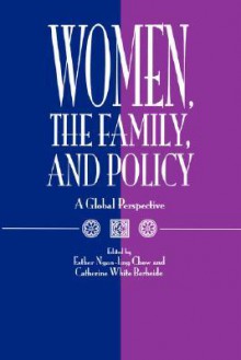 Women, the Family, and Policy - Esther Ngan-Ling Chow